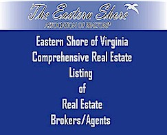 Eastern Shore of Virginia Associaiton of Realtors, Eastern Shore Brokers/Offices/Agents, Most Comprehensive Listing on the Eastern Shore of Virginia