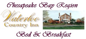 Waterloo Country Inn Bed and Breakfast: Chesapeake Bay Region